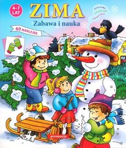 Zima Zabawa i nauka Naklejanki (4-7 lat) - Opracowanie Zbiorowe