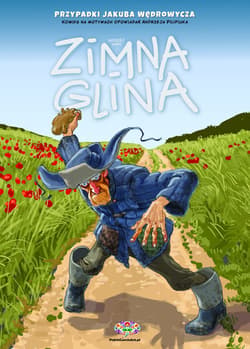 Zimna glina. Jakub Wędrowycz - Andrzej  Łaski, Andrzej  Pilipiuk