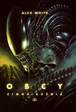 Zimna kuźnia. Obcy - Alex White