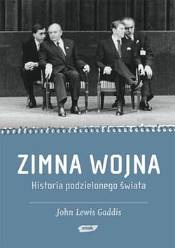 Zimna wojna. Historia podzielonego świata. - John Lewis Gaddis