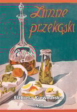 Zimne przekąski praktyczne przepisy zimnych potraw i tartynek - Elżbieta Kiewnarska