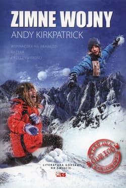 Zimne wojny Wspinaczka na krawędzi ryzyka i rzeczywistości - Andy Kirkpatrick
