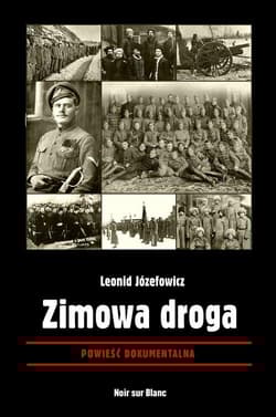 Zimowa droga Powieść dokumentalna