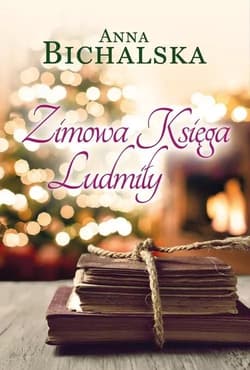 Zimowa Księga Ludmiły Wielkie Litery - Anna Bichalska