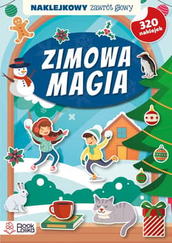 Zimowa magia. Naklejkowy zawrót głowy - Opracowanie Zbiorowe