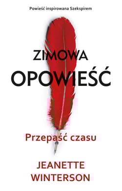 Zimowa opowieść. Przepaść czasu - Jeanette Winterson