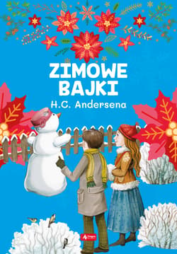Zimowe bajki Hansa Christiana Andersena - Praca zbiorowa