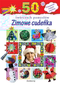 Zimowe cudeńka - Grabowska-Piątek Marcelina