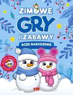 Zimowe gry i zabawy Boże Narodzenie - Opracowanie Zbiorowe
