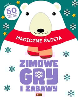 Zimowe gry i zabawy. Magiczne święta