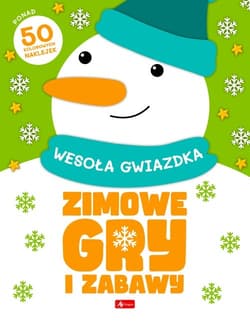 Zimowe gry i zabawy. Wesoła gwiazdka - Opracowanie Zbiorowe