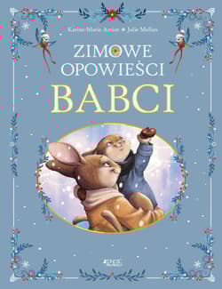 Zimowe opowieści babci - Amiot Karine-Marie