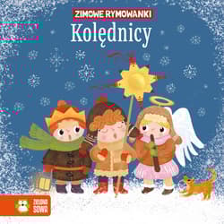 Zimowe rymowanki. Kolędnicy - Ewa Stadtmuller