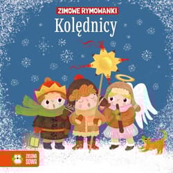 Zimowe rymowanki. Kolędnicy - Ewa Stadtmuller