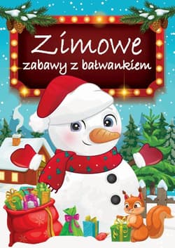 Zimowe zabawy z bałwankiem - Opracowanie Zbiorowe