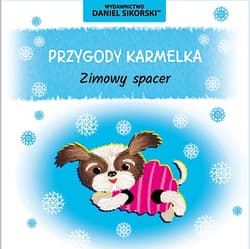 Zimowy spacer. Przygody Karmelka