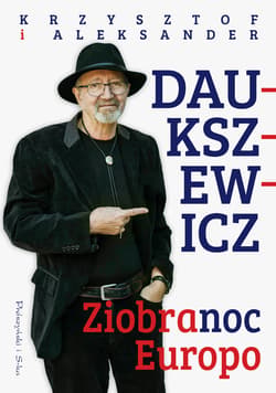 Ziobranoc, Europo - ebook - Krzysztof  Daukszewicz, Daukszewicz Aleksander