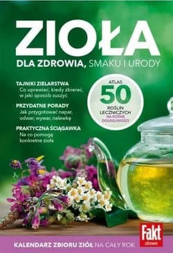 Zioła. Dla zdrowia, smaku i urody - Praca zbiorowa