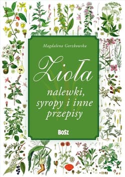 Zioła i nalewki - Magdalena Gorzkowska
