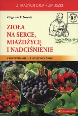 Zioła na serce miażdżycę i nadciśnienie - Nowak Zbigniew M.