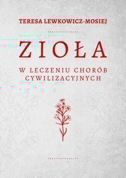 Zioła w leczeniu chorób cywilizacyjnych