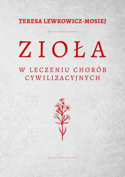 Zioła w leczeniu chorób cywilizacyjnych - ebook