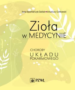Zioła w medycynie - Ciołkowski Arkadiusz
