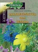 Ziołolecznictwo dla Seniora - Eliza Lamer-Zarawska