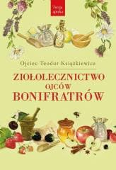 Ziołolecznictwo Ojców Bonifratrów - Teodor Książkiewicz