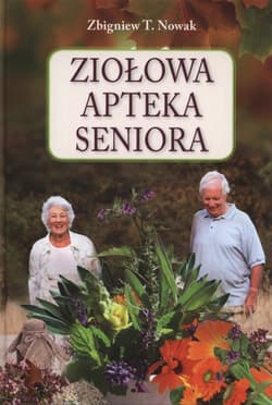 Ziołowa apteka seniora - Nowak Zbigniew M.