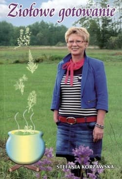 Ziołowe gotowanie - Stefania Korżawska
