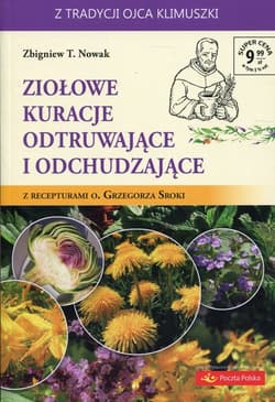 Ziołowe kuracje odtruwające i odchudzające z recepturami o. Grzegorza Sroki - Nowak Zbigniew M.