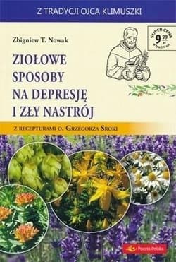 Ziołowe sposoby na depresję i zły nastrój z recepturami o. Grzegorza Sroki - Nowak Zbigniew M.