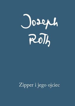 Zipper i jego ojciec - Joseph Roth