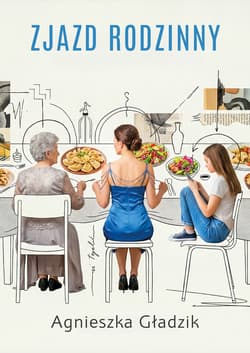 Zjazd rodzinny - Agnieszka  Gładzik