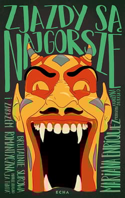 Zjazdy są najgorsze - Mariana Enriquez