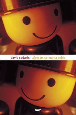 Zjem to, co ma na sobie - David Sedaris