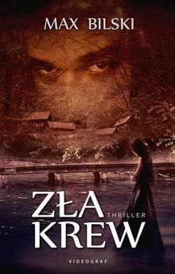 Zła krew - Max Bilski