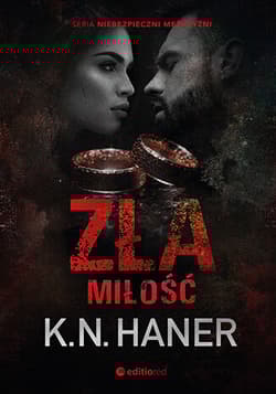 Zła miłość - K.N. Haner
