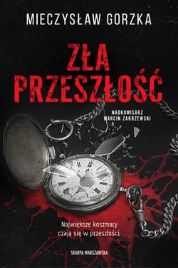 Zła przeszłość - ebook - Mieczysław Gorzka