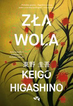 Zła wola - Keigo   Higashino