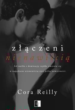 Złączeni nienawiścią - Cora Reilly