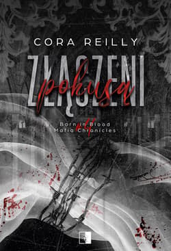 Złączeni pokusą. Born in Blood Mafia Chronicles. Tom 4 wyd. 2 - Cora Reilly