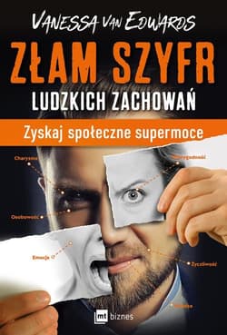 Złam szyfr ludzkich zachowań Zyskaj społeczne supermoce - Vanessa Edwards