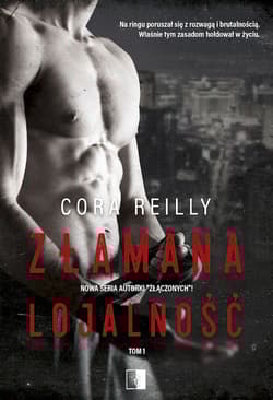 Złamana lojalność - Cora Reilly