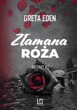 Złamana róża - Eden Greta