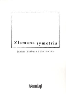 Złamana symetria - Sokołowska Janina Barbara