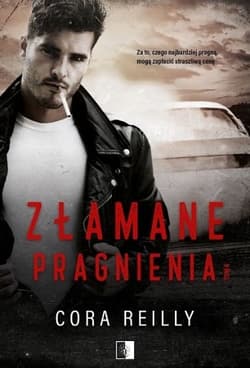 Złamane pragnienia. Seria The Camorra Chronicles. Tom 6 - Cora Reilly