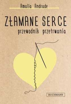 Złamane serce Przewodnik przetrwania - Amalia Andrade
