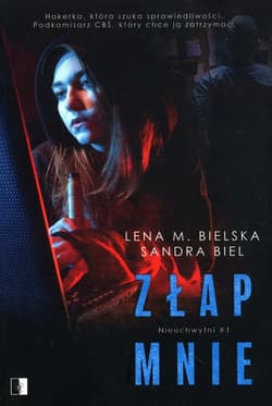 Złap mnie Tom 1 - Lena M. Bielska, Sandra Biel